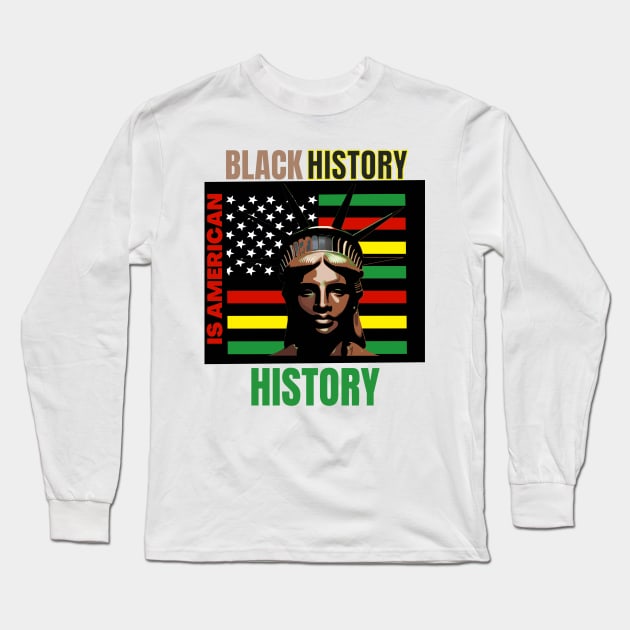 Black history is American history Long Sleeve T-Shirt by Jam3x